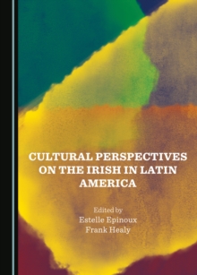 Image for Cultural Perspectives on the Irish in Latin America