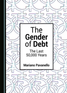 Image for The Gender of Debt: The Last 50,000 Years