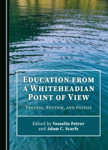 Image for Education from a Whiteheadian Point of View: Process, Rhythm, and Poiesis