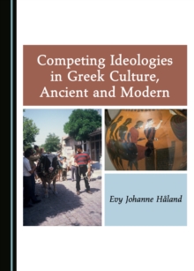 Image for Competing ideologies in Greek culture, ancient and modern