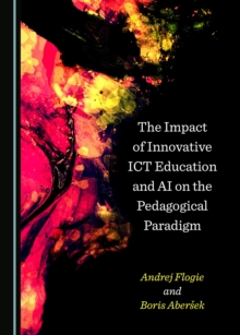 Image for The Impact of Innovative ICT Education and AI on the Pedagogical Paradigm