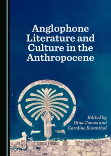 Image for Anglophone literature and culture in the anthropocene