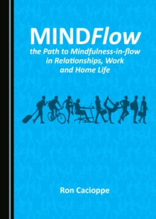 Image for MINDflow, the path to mindfulness-in-flow in relationships, work and home life