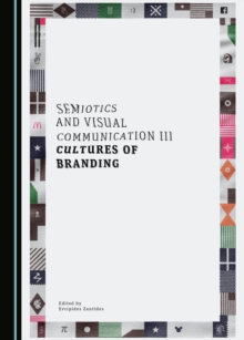 Image for Semiotics and Visual Communication Iii: Cultures of Branding