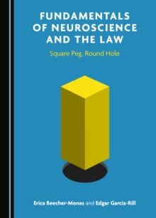 Image for Fundamentals of Neuroscience and the Law: Square Peg, Round Hole