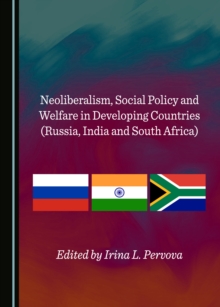Image for Neoliberalism, Social Policy and Welfare in Developing Countries (Russia, India and South Africa)