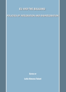 Image for EU and the Balkans: policies of integration and disintegration