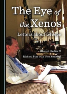 Image for The Eye of the Xenos, Letters about Greece (Durrell Studies 3)