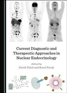 Image for Current diagnostic and therapeutic approaches in nuclear endocrinology