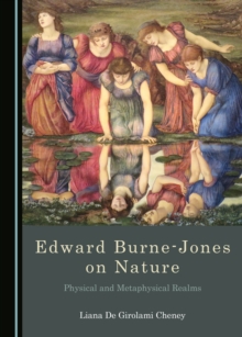 Image for Edward Burne-Jones on Nature: Physical and Metaphysical Realms