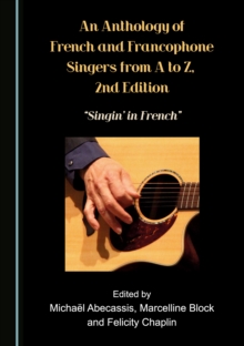 Image for Anthology of French and Francophone Singers, from A to Z, 2nd Edition: Singin' in French