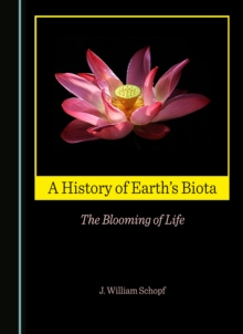 Image for A history of Earth's biota: the blooming of life