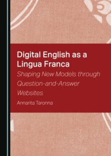 Image for Digital English as a Lingua Franca: shaping new models through question-and-answer websites