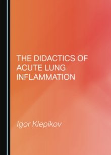 Image for The Didactics of Acute Lung Inflammation