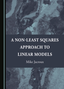 Image for A Non-Least Squares Approach to Linear Models