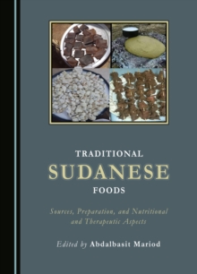 Image for Traditional Sudanese Foods: Sources, Preparation, and Nutritional and Therapeutic Aspects