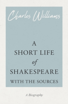 Image for A Short Life of Shakespeare - With the Sources