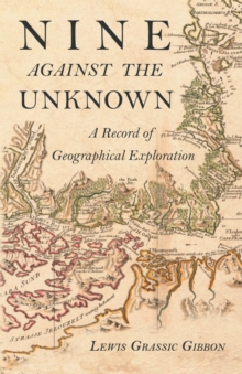 Image for Nine Against the Unknown - A Record of Geographical Exploration