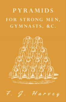 Image for Pyramids - For Strong Men, Gymnasts, &c.
