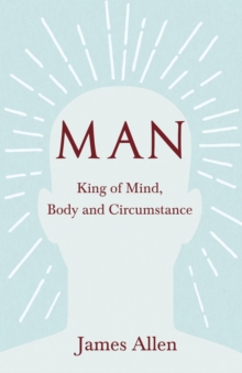 Image for Man - King of Mind, Body and Circumstance