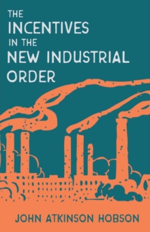 Image for Incentives in the New Industrial Order