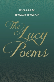 Image for The Lucy Poems;Including an Excerpt from 'The Collected Writings of Thomas De Quincey'