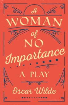Image for A Woman of No Importance : A Play