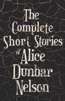 Image for The Complete Short Stories of Alice Dunbar Nelson