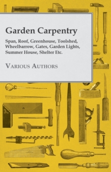 Image for Garden Carpentry - Span, Roof, Greenhouse, Toolshed, Wheelbarrow, Gates, Garden Lights, Summer House, Shelter Etc