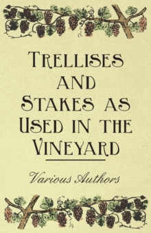 Image for Trellises and Stakes as Used in the Vineyard