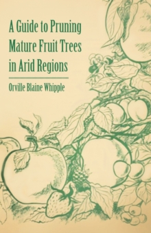 Image for Guide to Pruning Mature Fruit Trees in Arid Regions