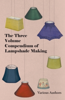 Image for Three Volume Compendium of Lampshade Making