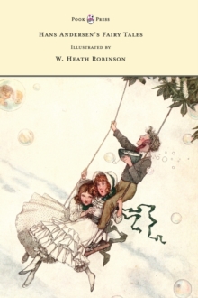Image for Hans Andersen's Fairy Tales - Illustrated by W. Heath Robinson