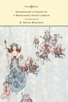 Image for Shakespeare's Comedy of A Midsummer-Night's Dream - Illustrated by W. Heath Robinson