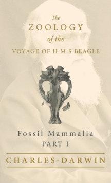 Image for Fossil Mammalia - Part I - The Zoology of the Voyage of H.M.S Beagle