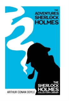 Image for The Adventures of Sherlock Holmes - The Sherlock Holmes Collector's Library;With Original Illustrations by Sidney Paget