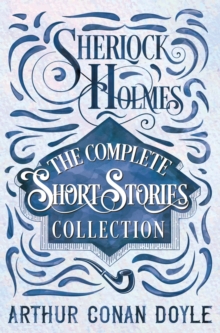 Image for Sherlock Holmes - The Complete Short Stories Collection