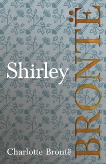 Image for Shirley: Including Introductory Essays by G. K. Chesterton and Virginia Woolf