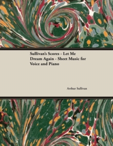 Image for Sullivan's Scores - Let Me Dream Again - Sheet Music for Voice and Piano