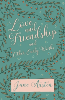 Image for Love and Friendship and Other Early Works