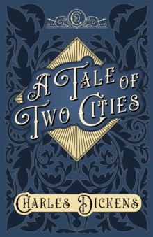 Image for Tale of Two Cities: A Story of the French Revolution - With Appreciations and Criticisms By G. K. Chesterton