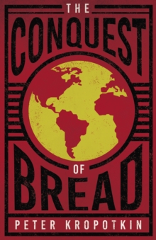 Image for Conquest of Bread: With an Excerpt from Comrade Kropotkin by Victor Robinson