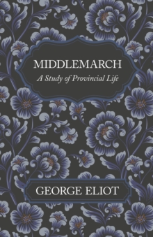 Image for Middlemarch - A Study of Provincial Life