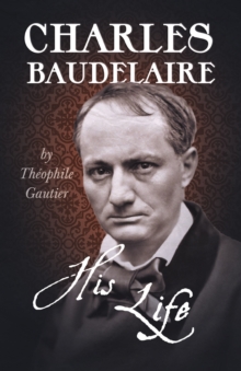 Image for Charles Baudelaire - His Life
