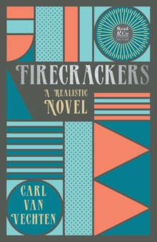Image for Firecrackers - A Realistic Novel (Read & Co. Classic Editions): With the Introductory Essay 'The Jazz Age Literature of the Lost Generation '