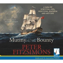 Image for Mutiny on the Bounty : A saga of survival, sex, sedition, mayhem and mutiny