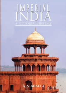 Imperial India: A Pictorial History