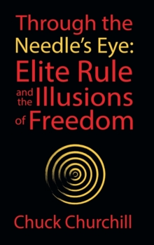 Through the Needle's Eye: Elite Rule and the Illusions of Freedom