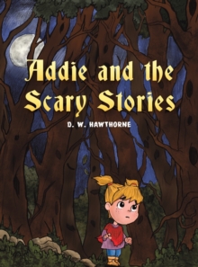 Addie and the Scary Stories