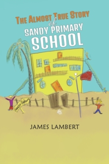 Image for The Almost True Story of Sandy Primary School